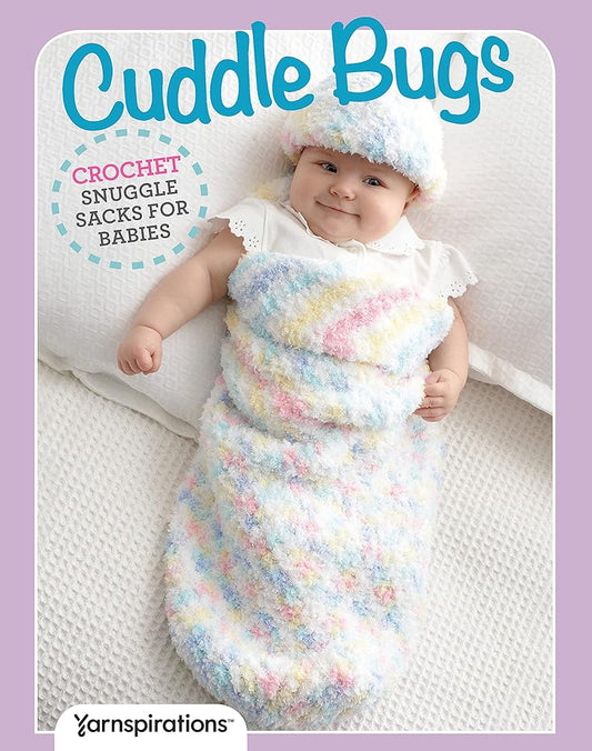 Cuddle Bugs: Crochet Snuggle Sacks for Babies cover image