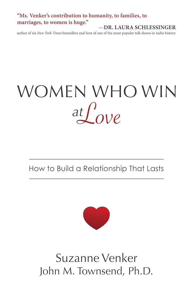 Women Who Win at Love: How to Build a Relationship That Lasts cover image