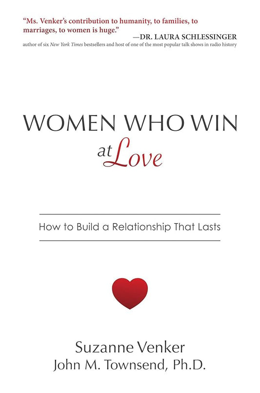 Women Who Win at Love: How to Build a Relationship That Lasts cover image