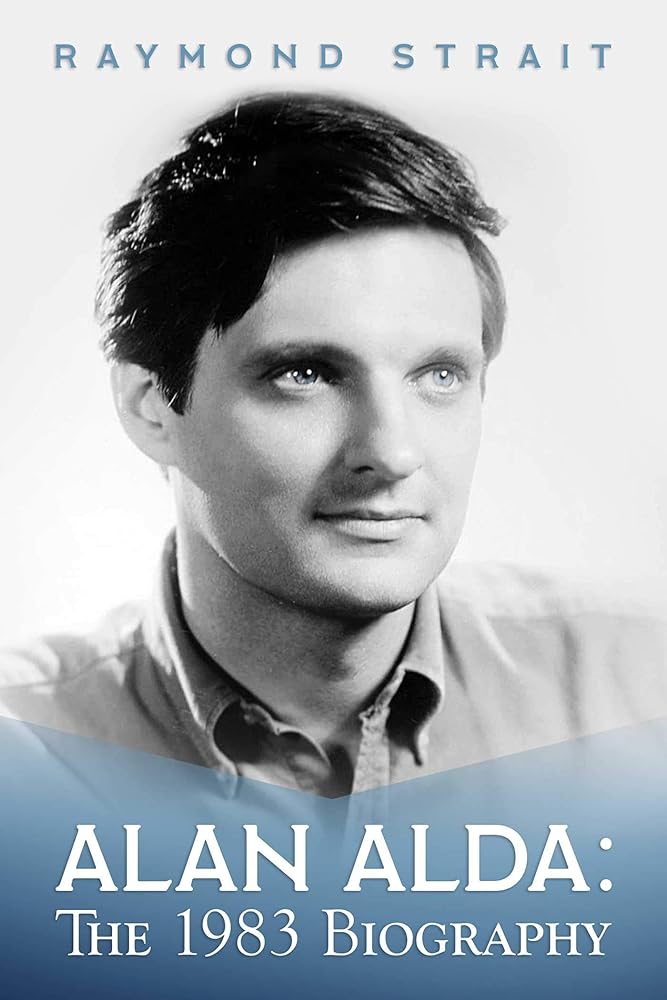 Alan Alda: The 1983 Biography cover image