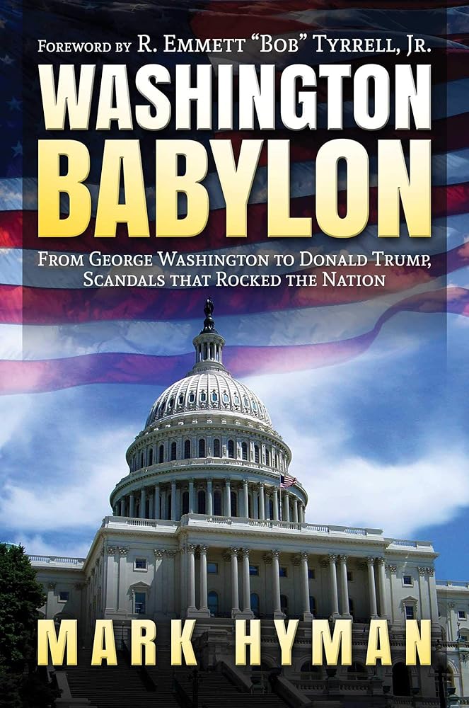 Washington Babylon: From George Washington to Donald Trump, Scandals that Rocked the Nation cover image