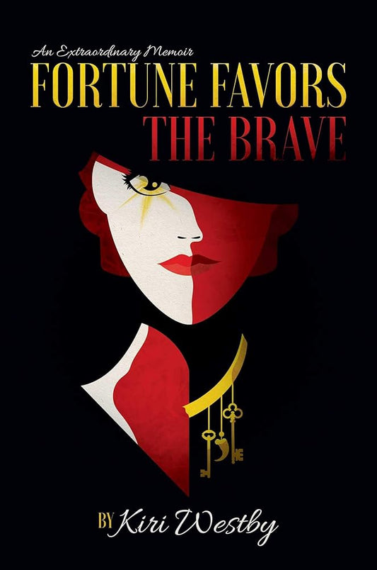 Fortune Favors The Brave: An Extraordinary Memoir cover image