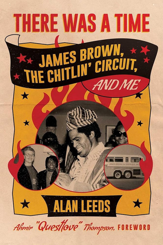 There Was a Time: James Brown, The Chitlin' Circuit, and Me cover image