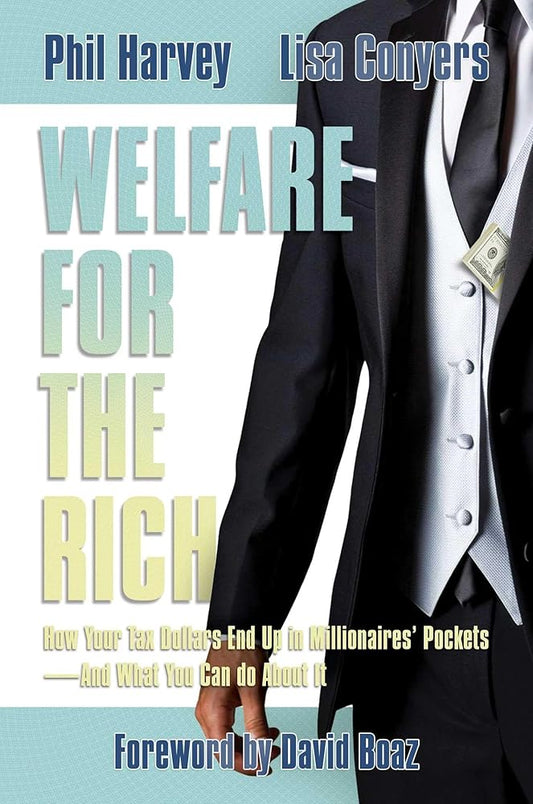 Welfare for the Rich: How Your Tax Dollars End Up in Millionaires' Pockets―And What You Can Do About It cover image