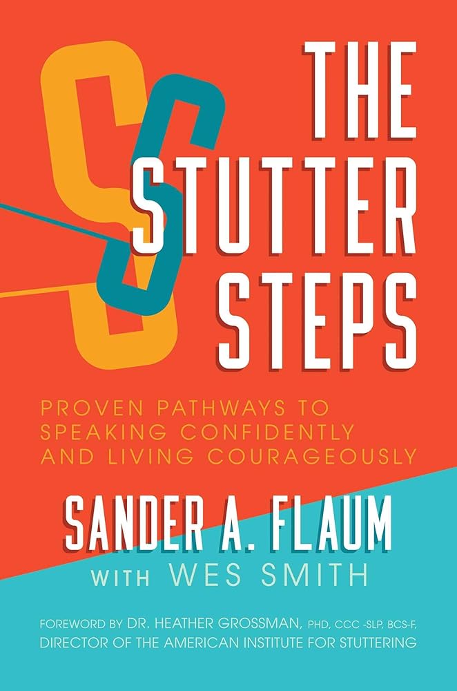 The Stutter Steps: Proven Pathways to Speaking Confidently and Living Courageously cover image