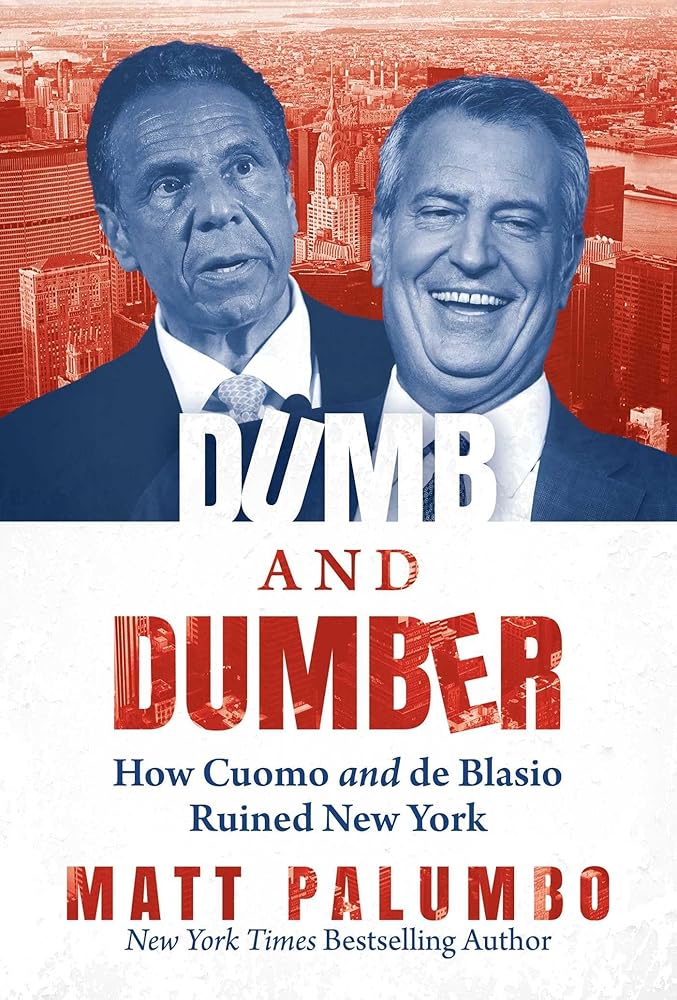 Dumb and Dumber: How Cuomo and de Blasio Ruined New York cover image