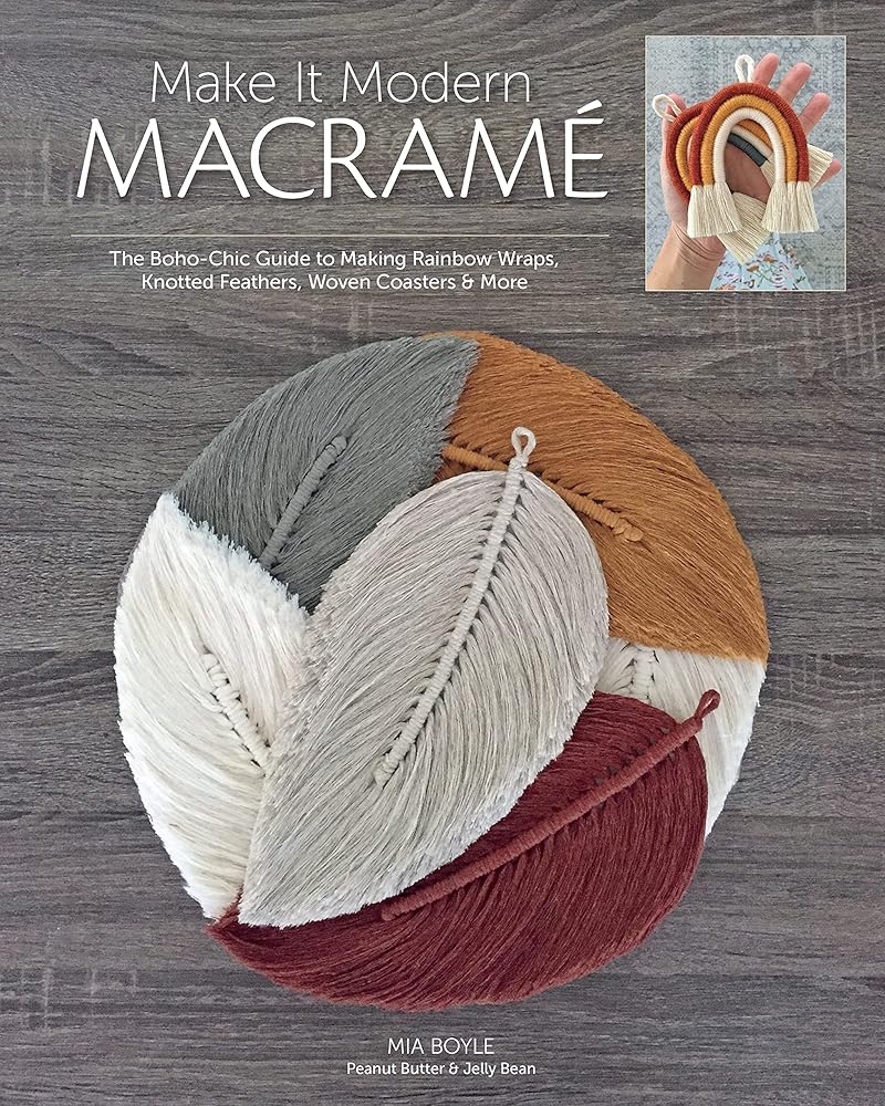 Make it Modern Macramé: The Boho-Chic Guide to Making Rainbow Wraps, Knotted Feathers, Woven Coasters & More cover image