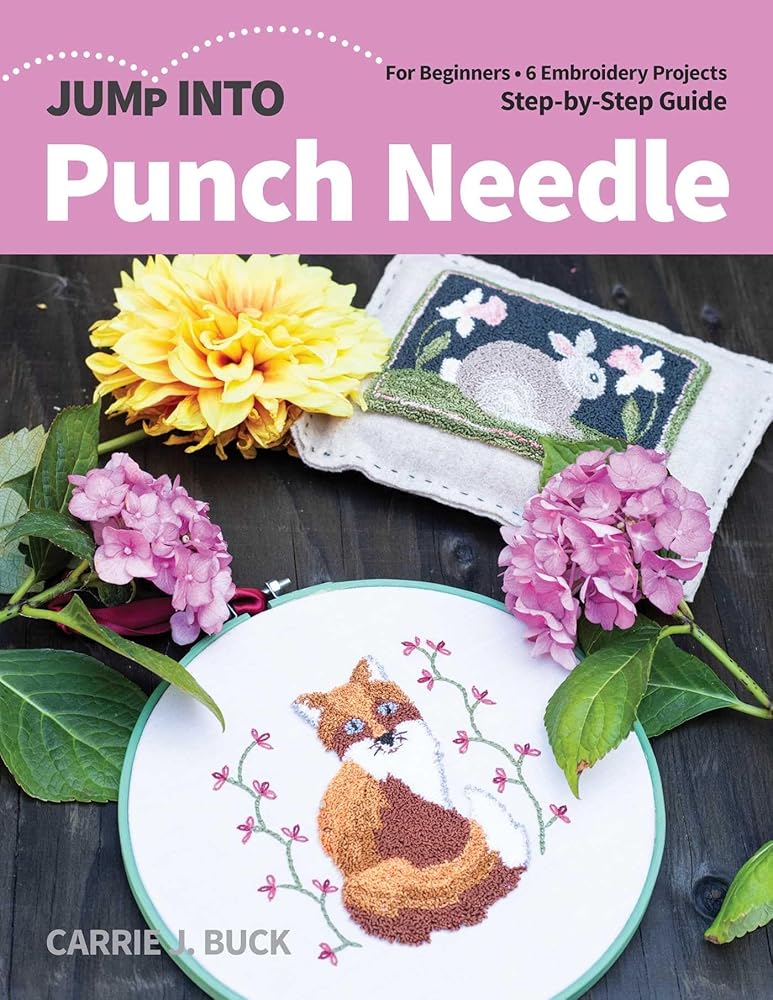 Jump Into Punch Needle: For Beginners; 6 Embroidery Projects; Step-by-Step Guide cover image