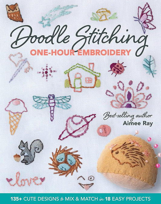 Doodle Stitching One-Hour Embroidery: 135+ Cute Designs to Mix & Match in 18 Easy Projects cover image