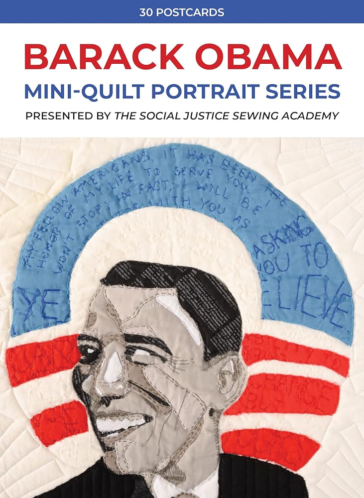 Barack Obama Mini-Quilt Portrait Series: 30 Postcards Presented by The Social Justice Sewing Academy cover image