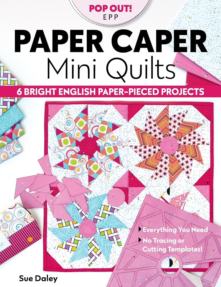 Paper Caper Mini Quilts: 6 Bright English Paper-Pieced Projects; Everything You Need, No Tracing or Cutting Templates! cover image