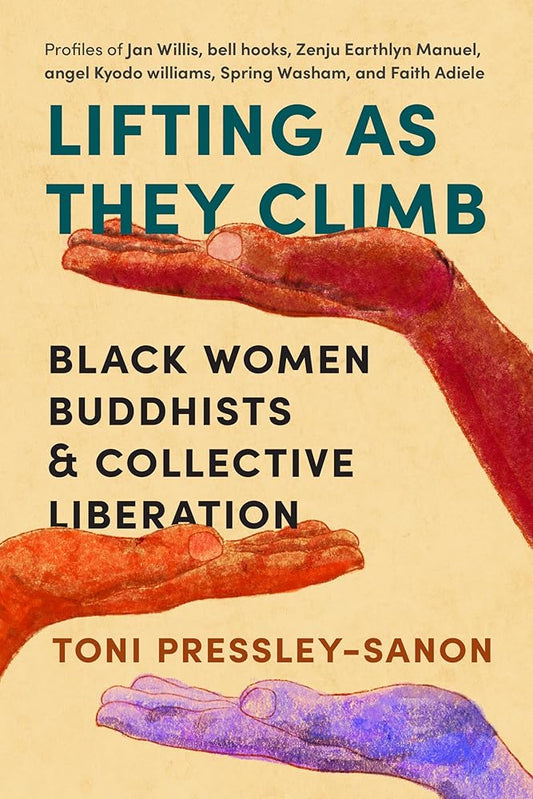 Lifting as They Climb: Black Women Buddhists and Collective Liberation cover image