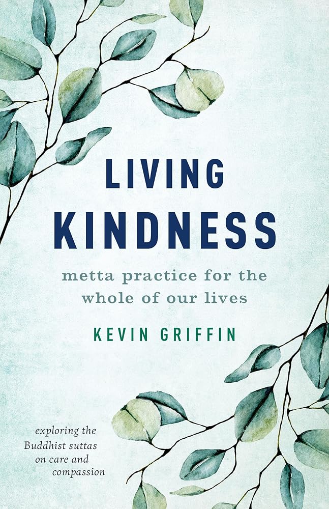 Living Kindness: Metta Practice for the Whole of Our Lives cover image