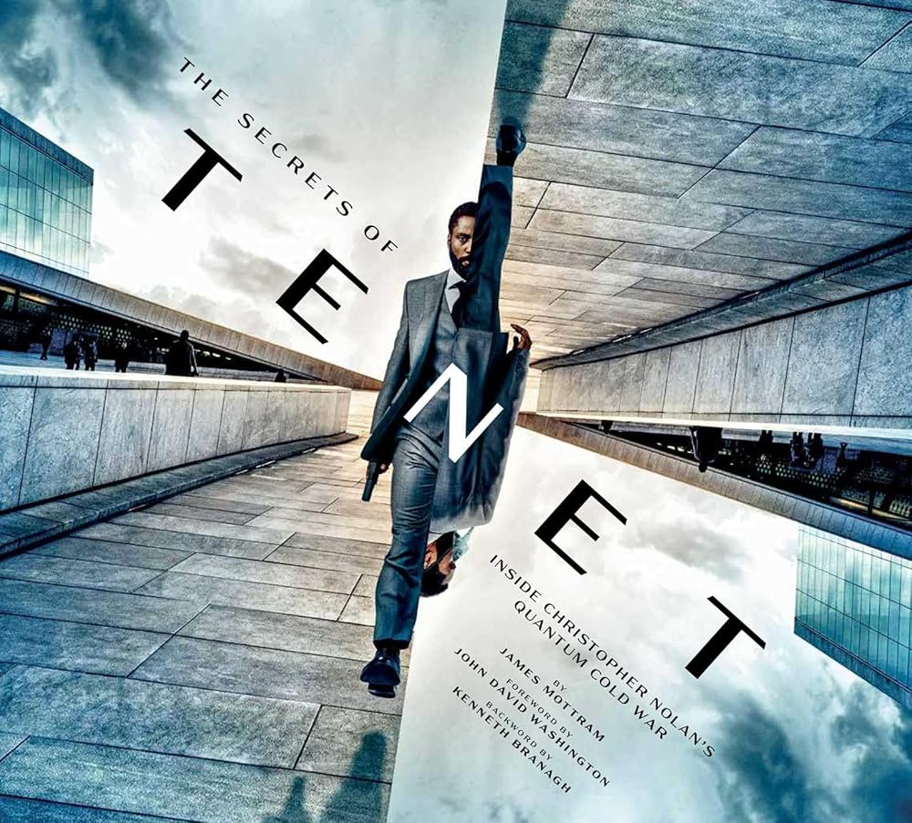 The Secrets of Tenet: Inside Christopher Nolan's Quantum Cold War, Foreword by John David Washington, backword by Kenneth Branagh (Tenet Movie, Making of Tenet, Movie Books, Coffee Table Art Books) cover image