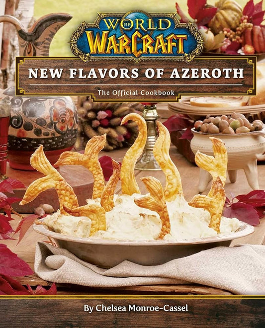 World of Warcraft: New Flavors of Azeroth: The Official Cookbook cover image