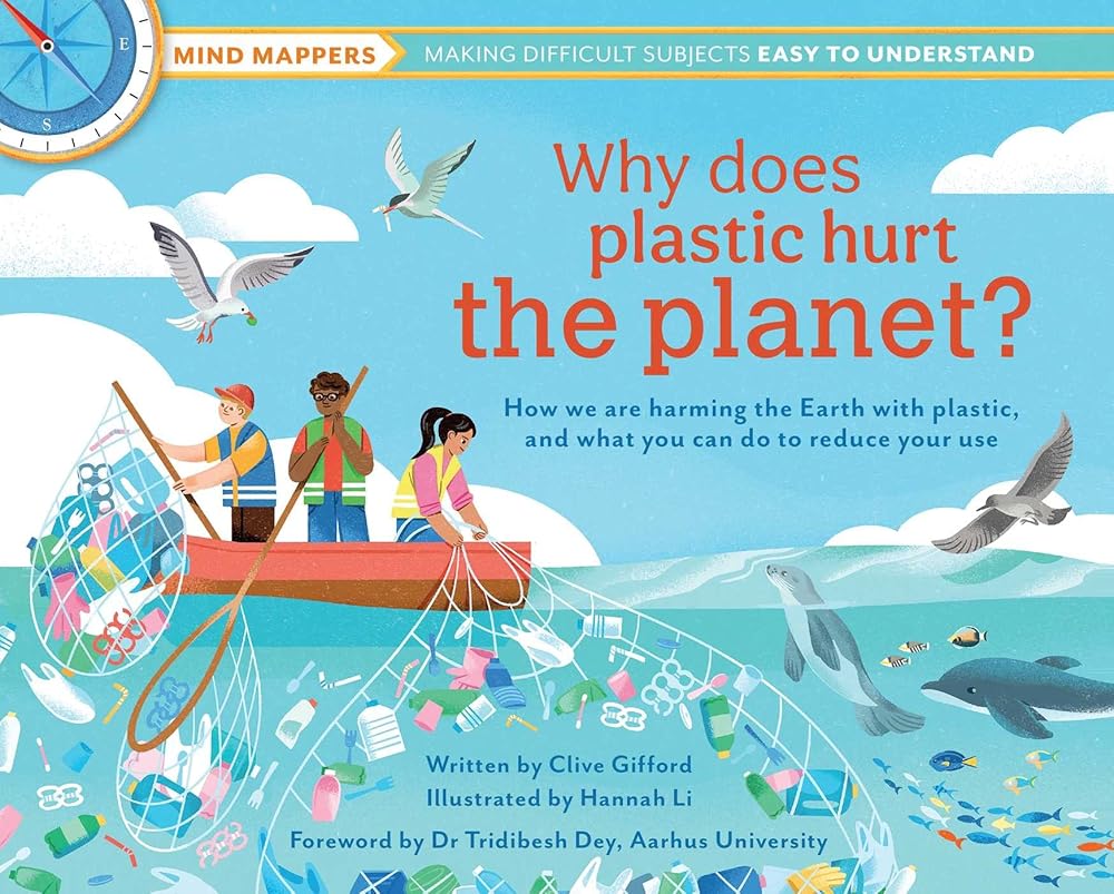 Why Does Plastic Hurt the Planet?: How our stuff is harming the Earth, and what you can do to reduce your use (Mind Mappers) cover image
