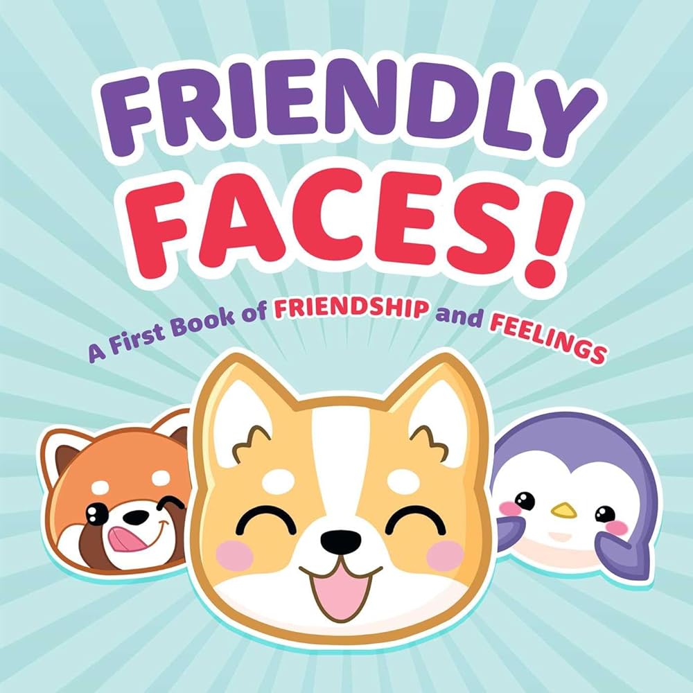 Friendly Faces: A First Book of Friendship and Feelings cover image