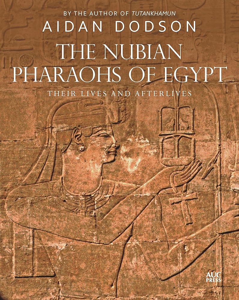 The Nubian Pharaohs of Egypt: Their Lives and Afterlives cover image