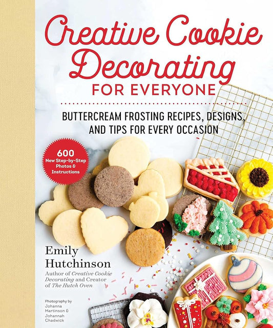 Creative Cookie Decorating for Everyone: Buttercream Frosting Recipes, Designs, and Tips for Every Occasion cover image