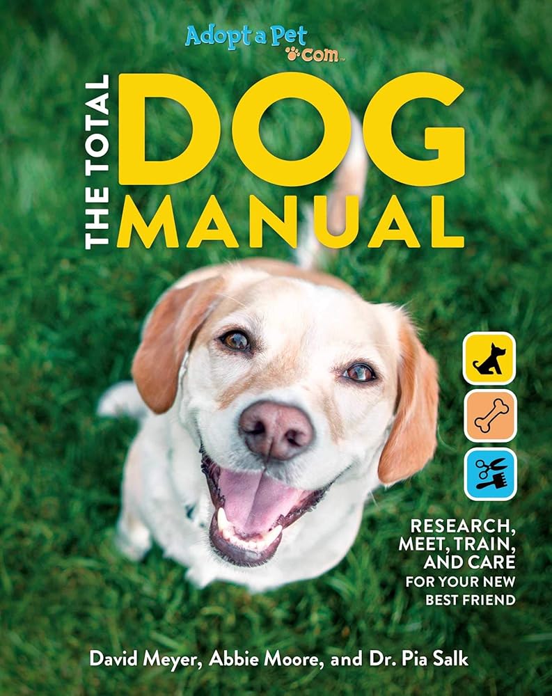 The Total Dog Manual: Adopt-A-Pet.com: | 2020 Paperback | Gifts For Dog Lovers | Pet Owners | Rescue Dogs | Adopt-A-Pet Endorsed cover image