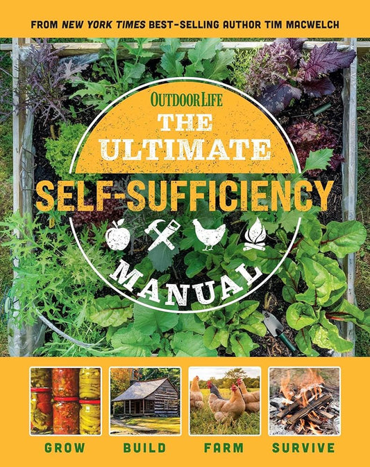 The Ultimate Self-Sufficiency Manual: (200+ Tips for Living Off the Grid, for the Modern Homesteader, New For 2020, Homesteading, Shelf Stable Foods, Sustainable Energy, Home Remedies) cover image