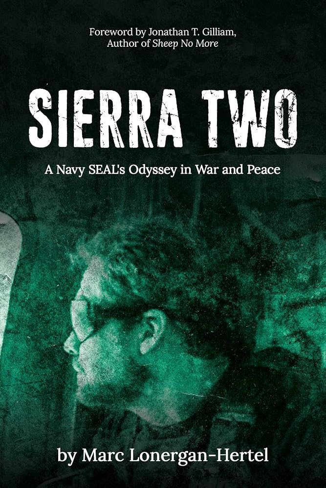 SIERRA TWO: A Navy SEAL's Odyssey in War and Peace cover image