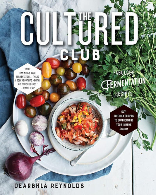 The Cultured Club: Fabulous Fermentation Recipes cover image