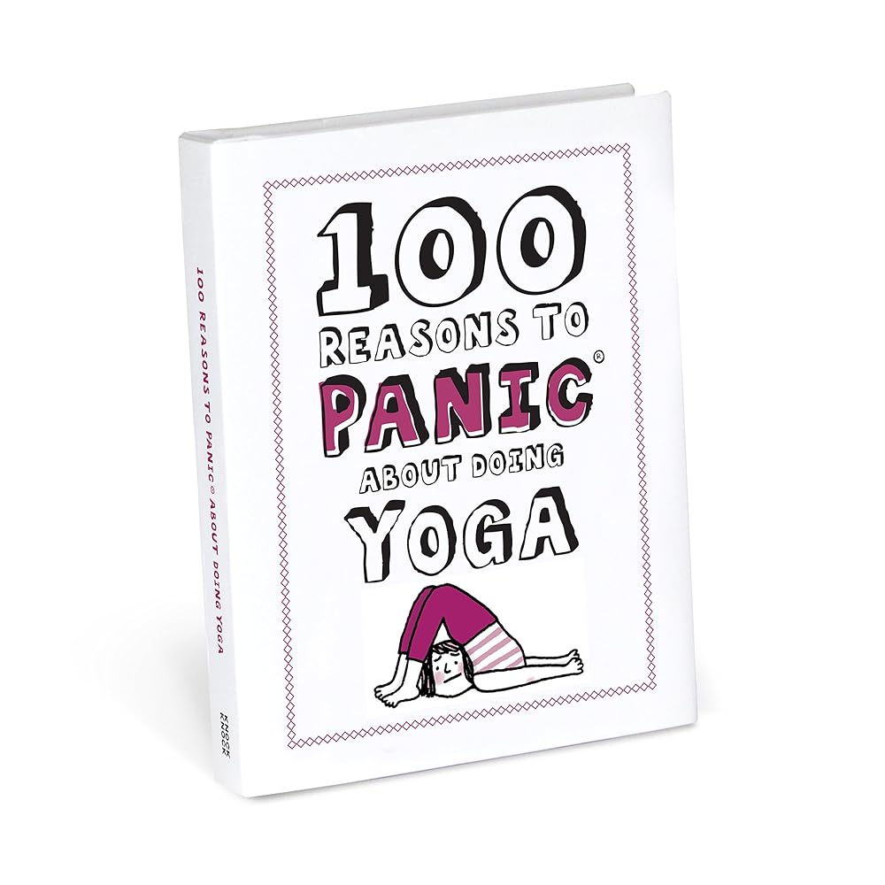 Knock Knock 100 Reasons to Panic About Doing Yoga cover image