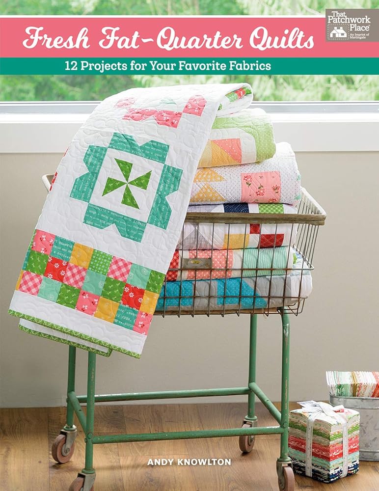 That Patchwork Place Fresh Fat Quarter Quilts Book cover image