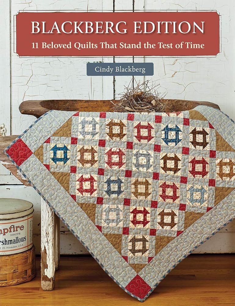 Blackberg Edition: 11 Beloved Quilts That Stand the Test of Time cover image