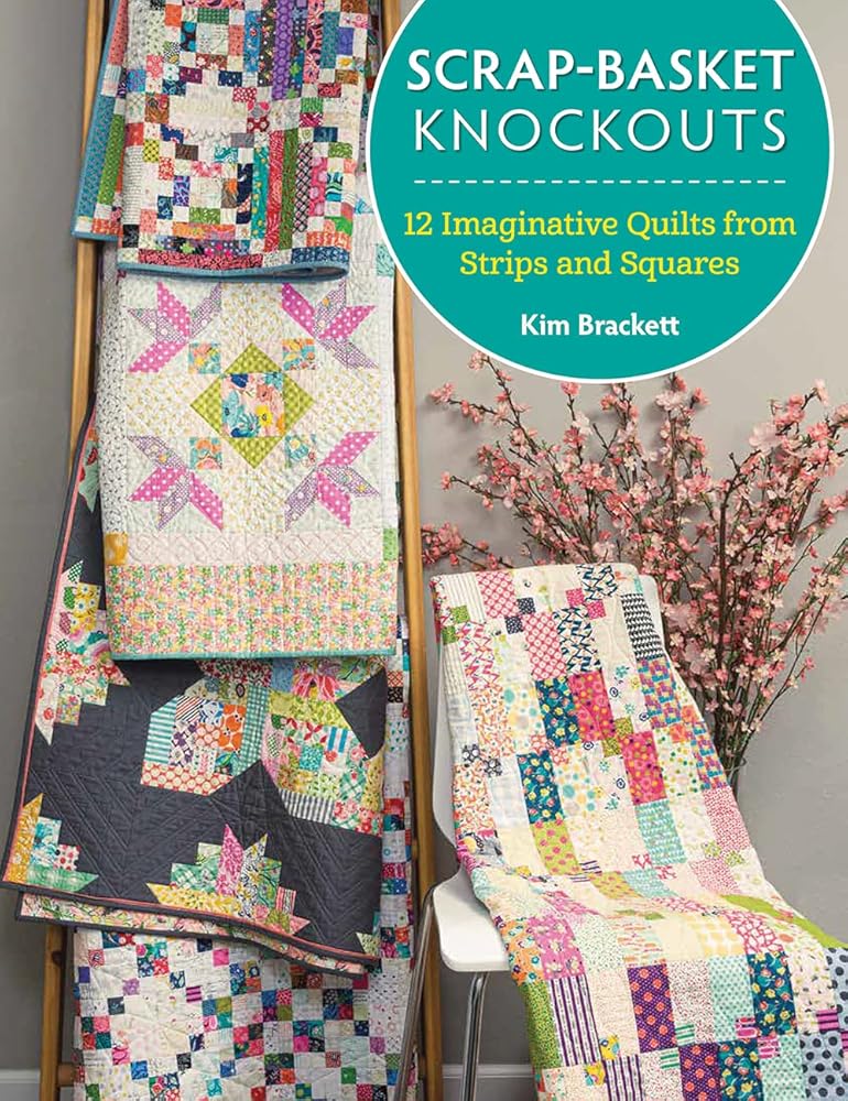 Scrap-Basket Knockouts: 12 Imaginative Quilts from Strips and Squares cover image
