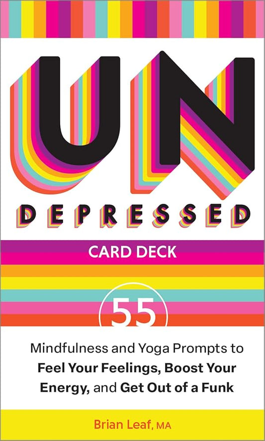 Undepressed: Mindfulness and Yoga Prompts to Feel Your Feelings, Boost Your Energy, and Get Out of a Funk cover image
