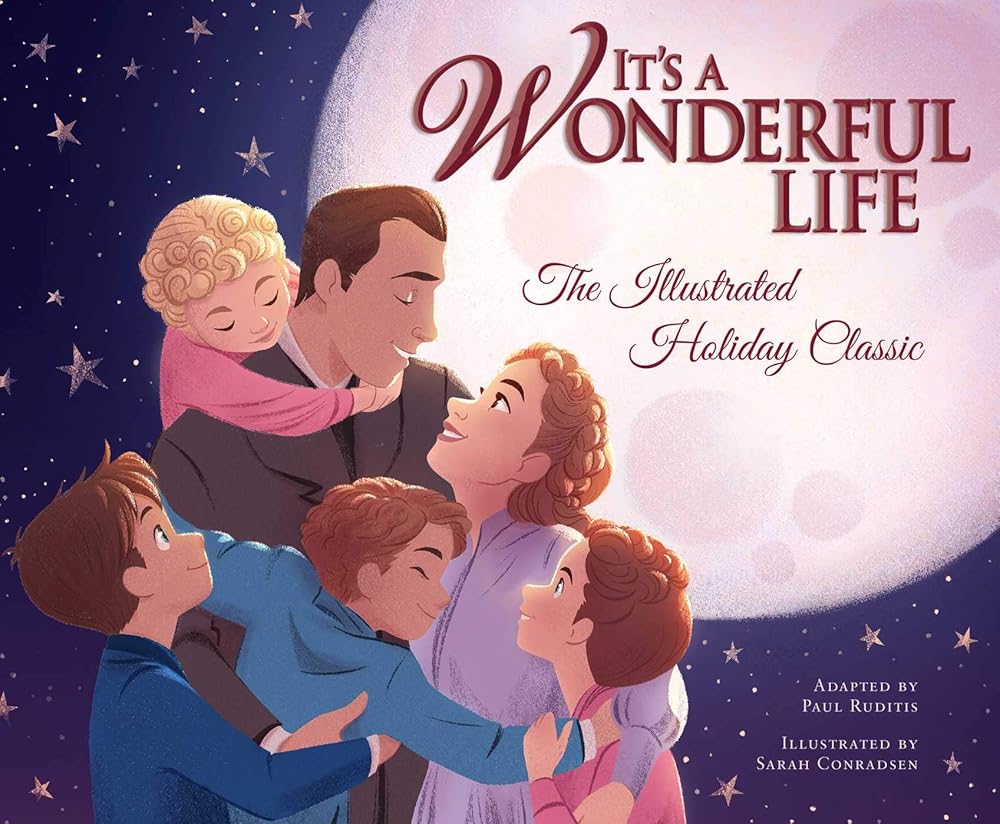 It's a Wonderful Life: The Illustrated Holiday Classic cover image