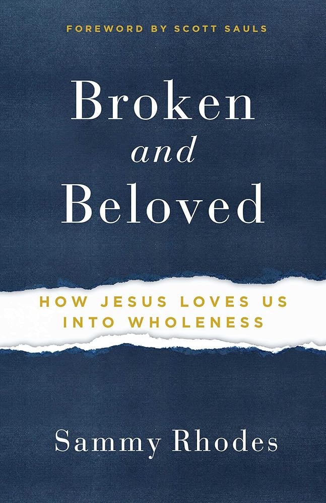Broken and Beloved: How Jesus Loves Us into Wholeness cover image