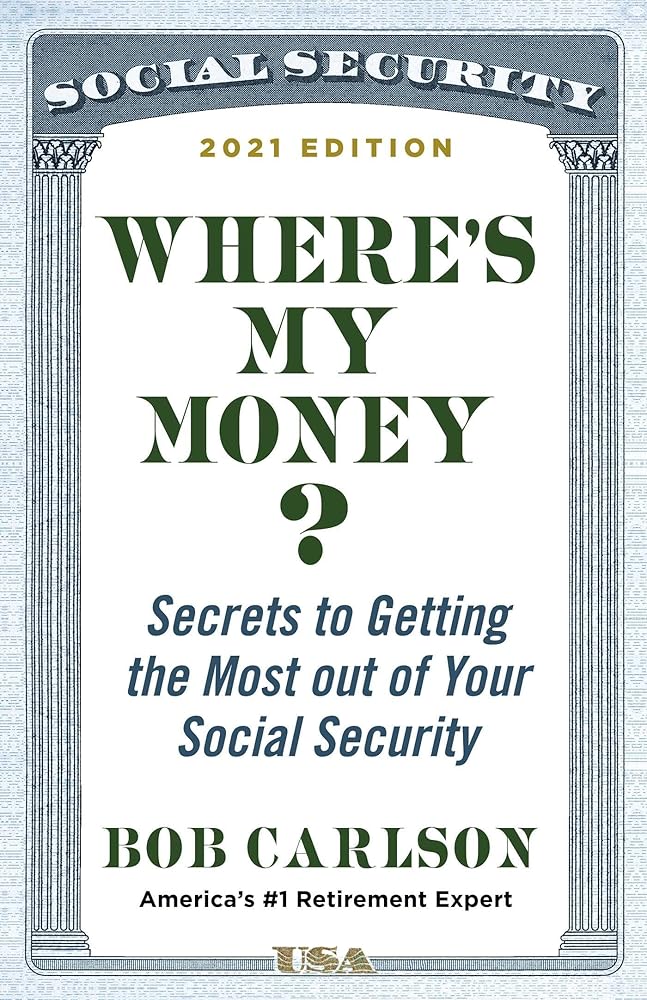 Where's My Money?: Secrets to Getting the Most out of Your Social Security cover image