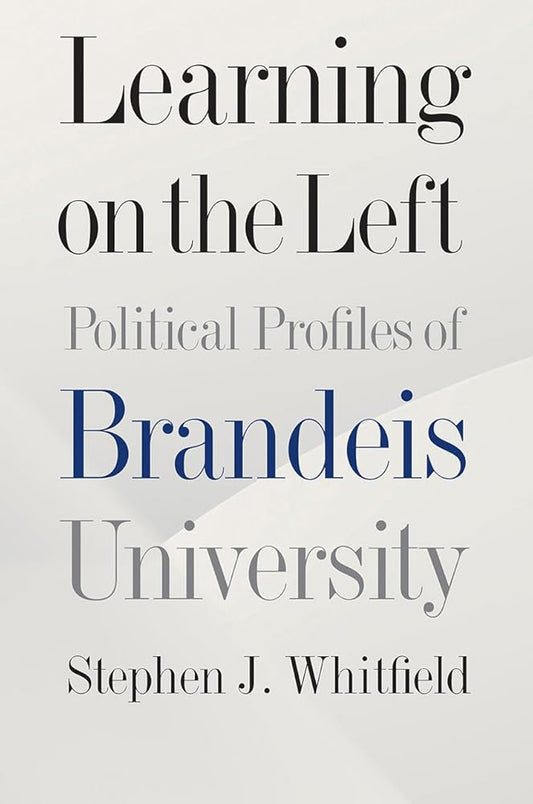 Learning on the Left: Political Profiles of Brandeis University cover image