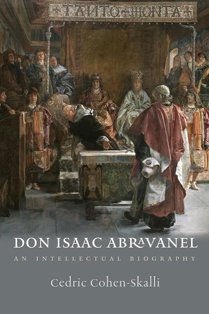 Don Isaac Abravanel: An Intellectual Biography (The Tauber Institute Series for the Study of European Jewry) cover image