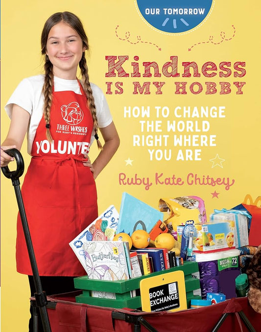 Kindness Is My Hobby: How to Change the World Right Where You Are (Our Tomorrow) cover image