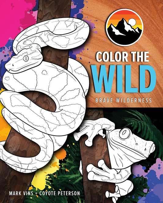 Color the Wild: Brave Wilderness Coloring Pages (Coyote Peterson Animal Coloring Book) (Ages 6-10) cover image