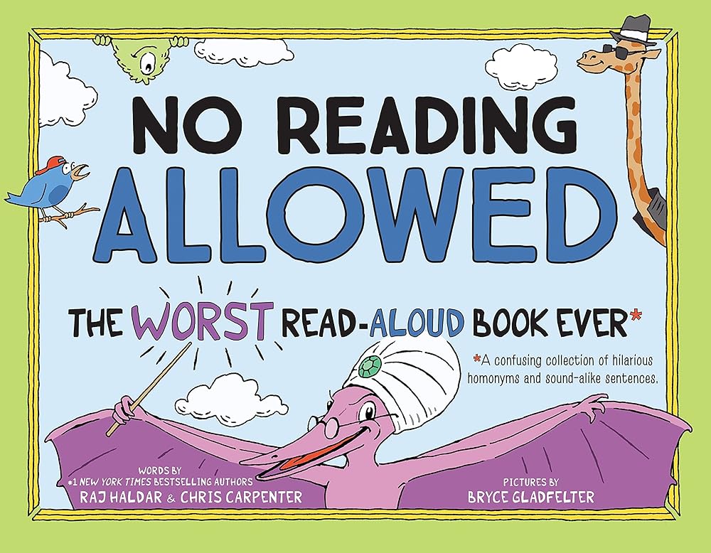 No Reading Allowed: The WORST Read-Aloud Book Ever cover image
