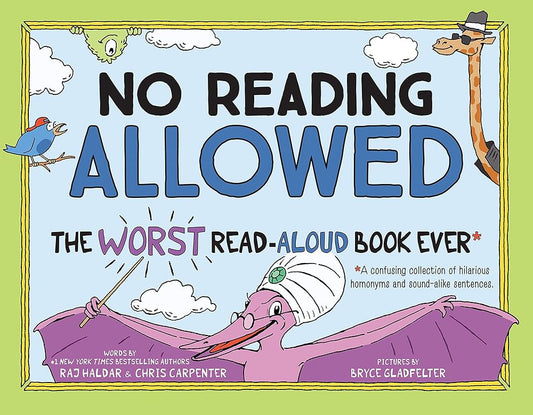 No Reading Allowed: The WORST Read-Aloud Book Ever cover image