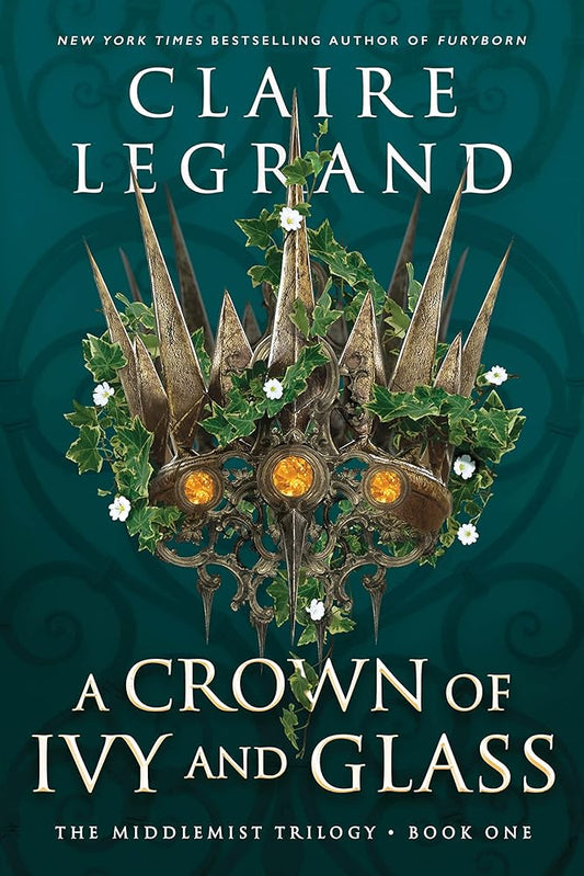 A Crown of Ivy and Glass (The Middlemist Trilogy, 1) cover image