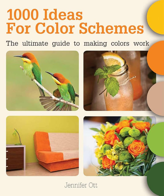 1000 Ideas for Color Schemes: The Ultimate Guide to Making Colors Work cover image