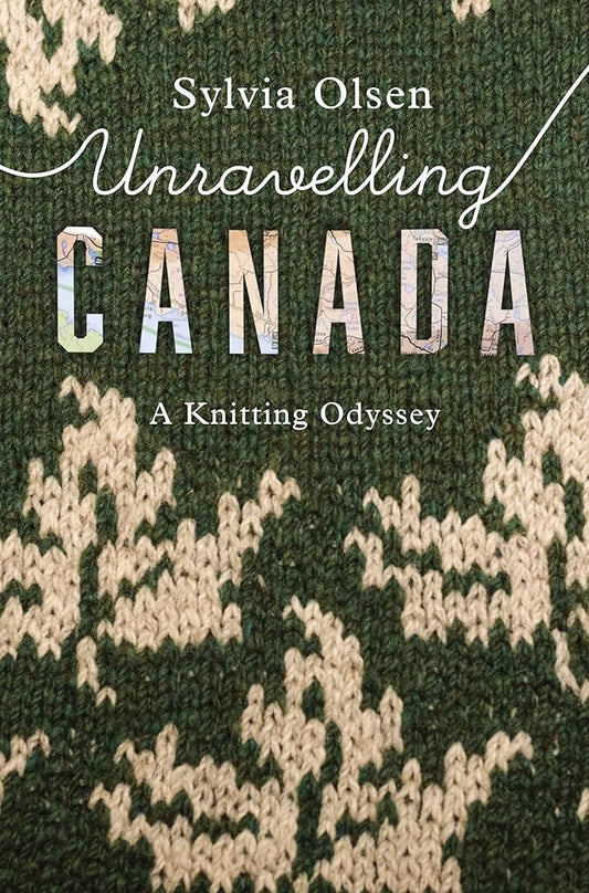 Unravelling Canada: A Knitting Odyssey cover image