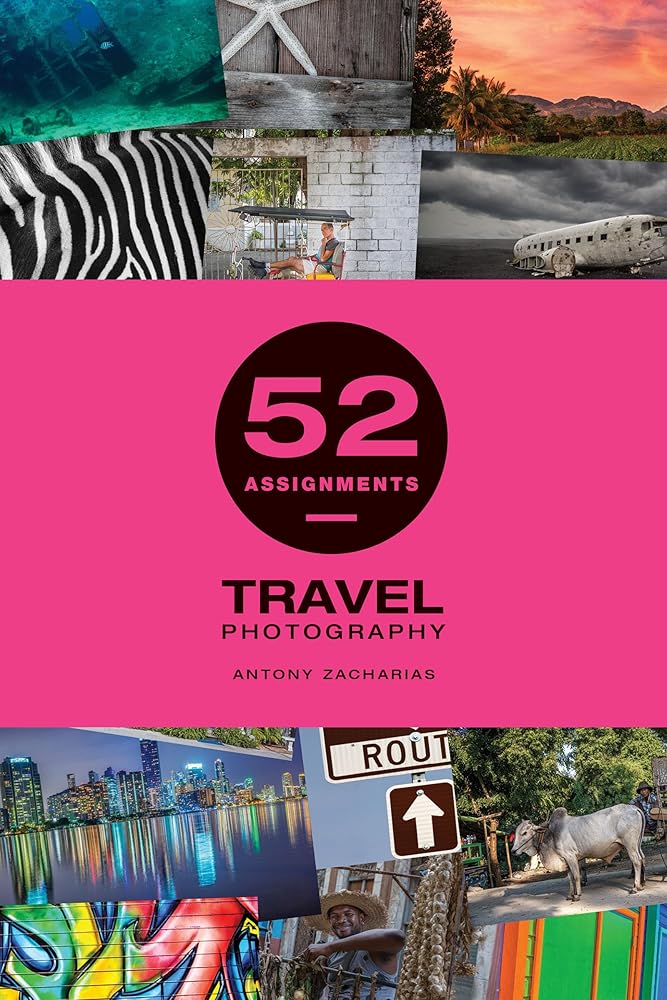 52 Assignments: Travel Photography cover image