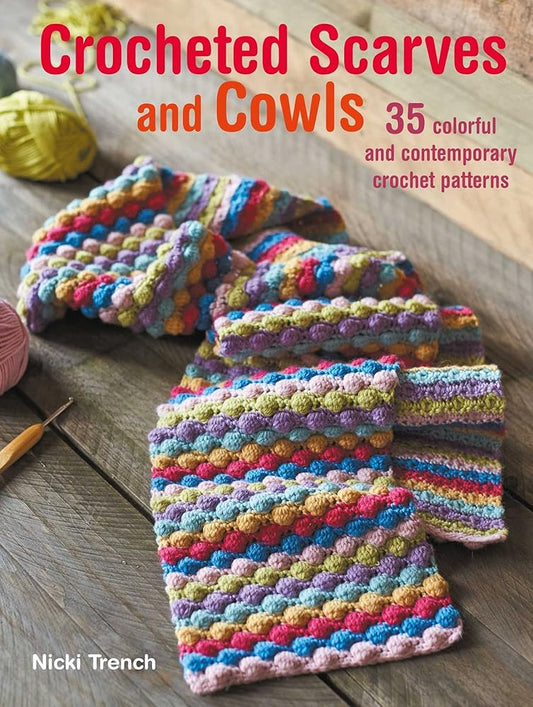 Crocheted Scarves and Cowls: 35 colorful and contemporary crochet patterns cover image
