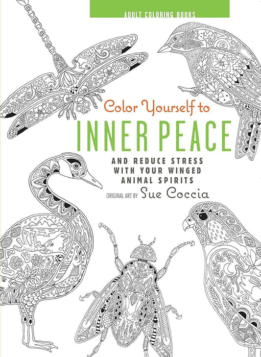 Color Yourself to Inner Peace: And reduce stress with your winged animal spirits cover image