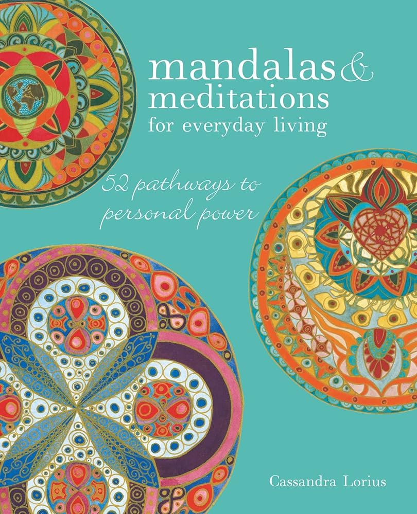 Mandalas & Meditations for Everyday Living: 52 pathways to mindfulness cover image