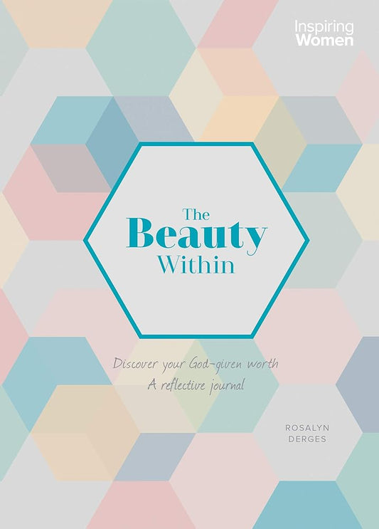 The Beauty Within: A Reflective Journal about how God views us (Inspiring Women) cover image