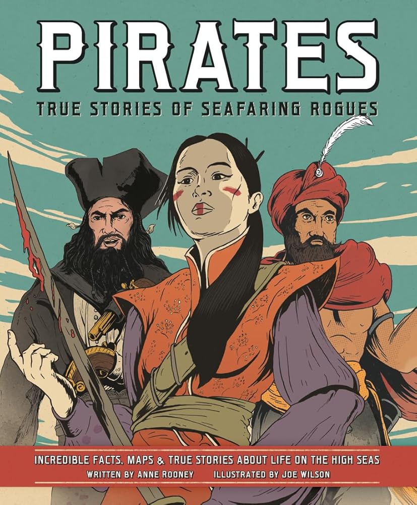 Pirates: True Stories of Seafaring Rogues: Incredible Facts, Maps & True Stories About Life on the High Seas cover image